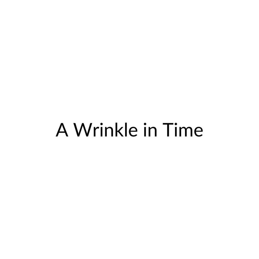 A Wrinkle in Time